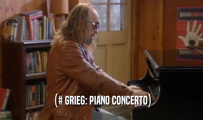 (# GRIEG: PIANO CONCERTO)
  