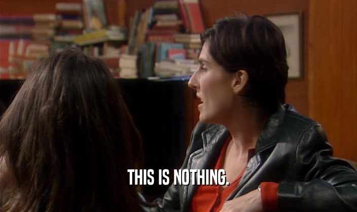 THIS IS NOTHING.  