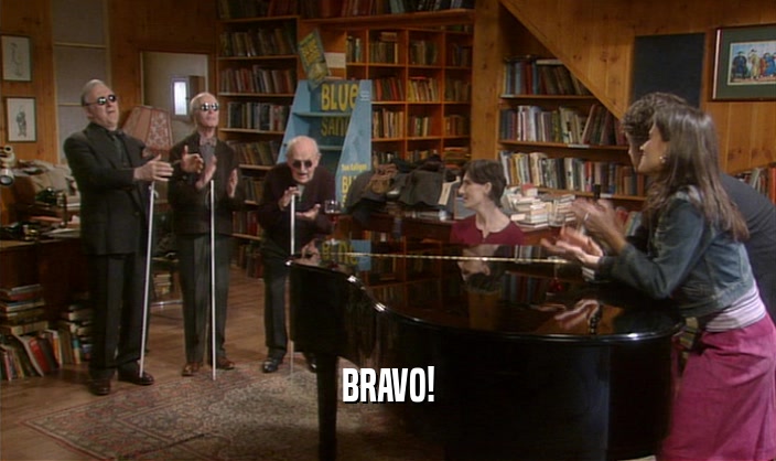 BRAVO!  