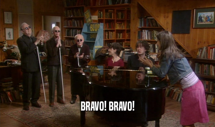 BRAVO! BRAVO!  
