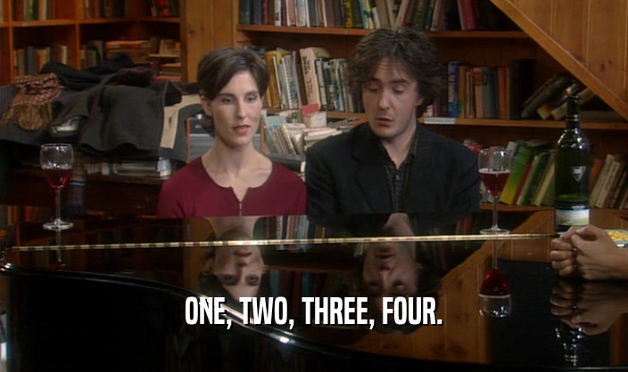 ONE, TWO, THREE, FOUR.  