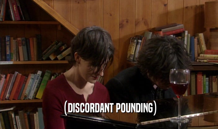 (DISCORDANT POUNDING)  