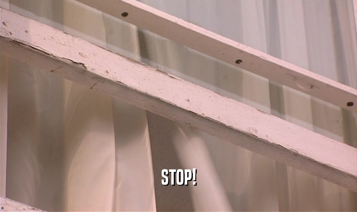 STOP!  