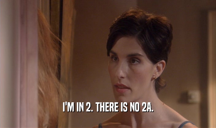 I'M IN 2. THERE IS NO 2A.  