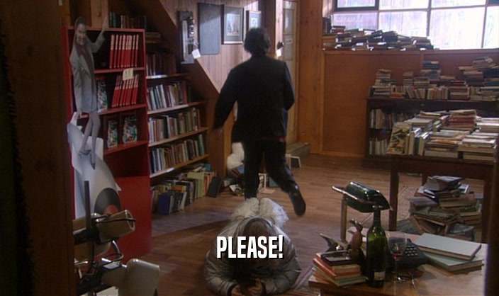 PLEASE!  