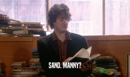 SAND. MANNY?  
