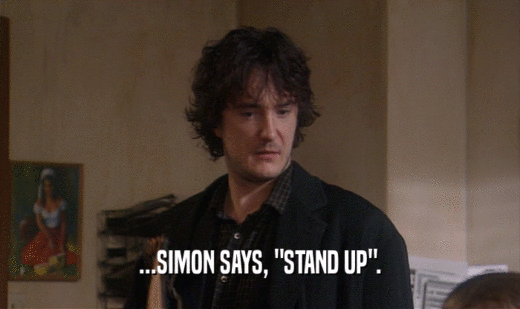 ...SIMON SAYS, 