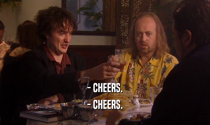 - CHEERS. - CHEERS. 