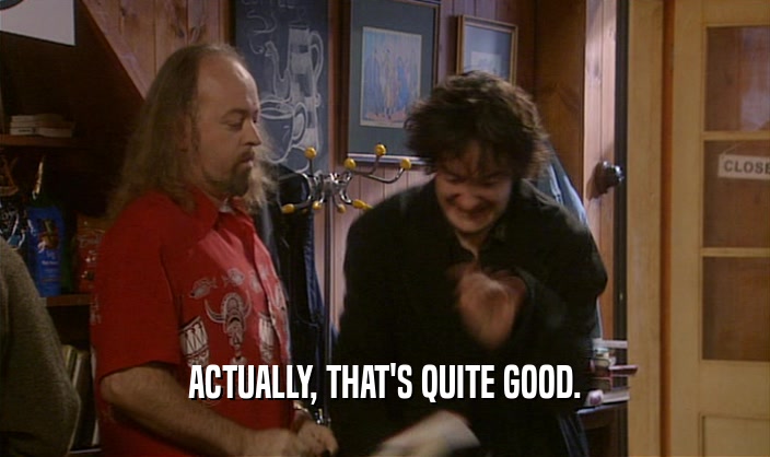 ACTUALLY, THAT'S QUITE GOOD.  
