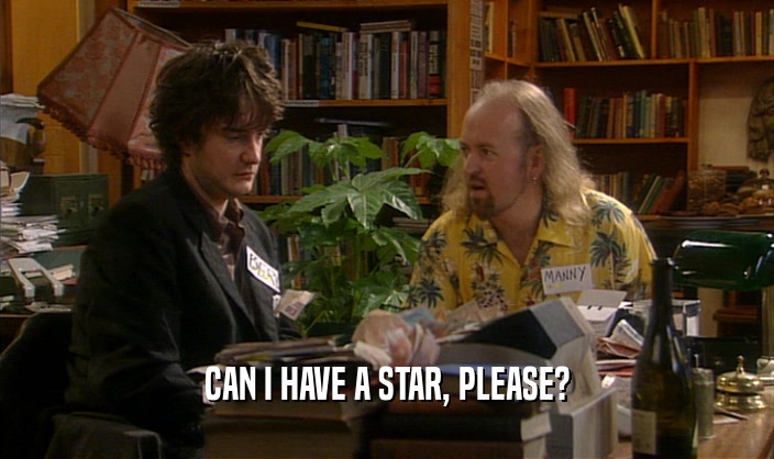 CAN I HAVE A STAR, PLEASE?  