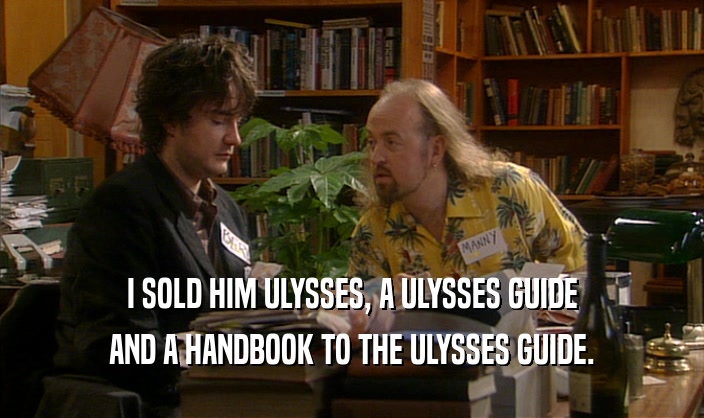 I SOLD HIM ULYSSES, A ULYSSES GUIDE AND A HANDBOOK TO THE ULYSSES GUIDE. 