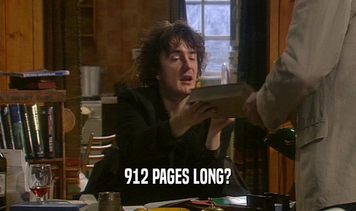 912 PAGES LONG?  