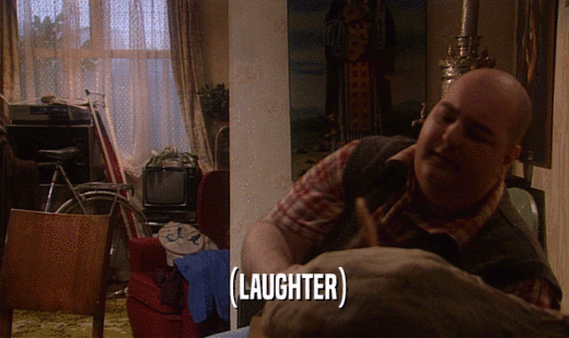 (LAUGHTER)  