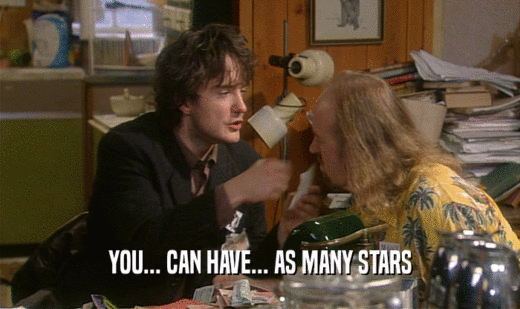 YOU... CAN HAVE... AS MANY STARS  