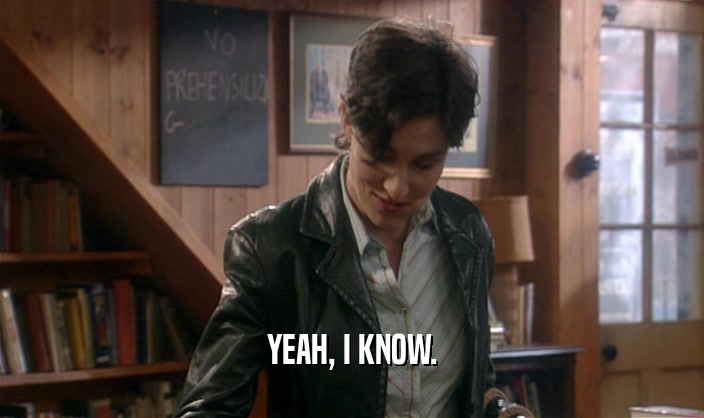 YEAH, I KNOW.  