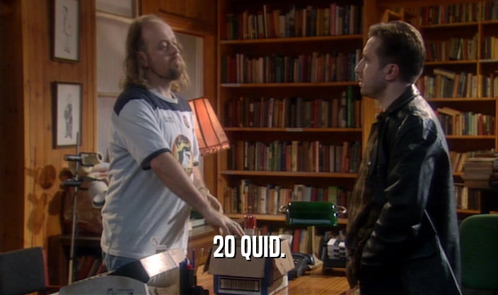 20 QUID.  