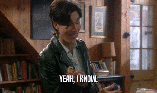 YEAH, I KNOW.  