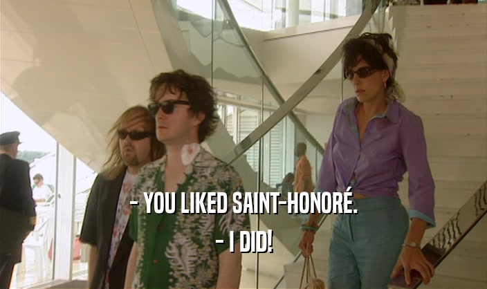 - YOU LIKED SAINT-HONOR