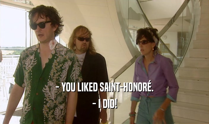 - YOU LIKED SAINT-HONOR