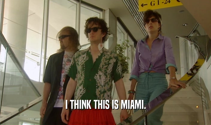 I THINK THIS IS MIAMI.
  