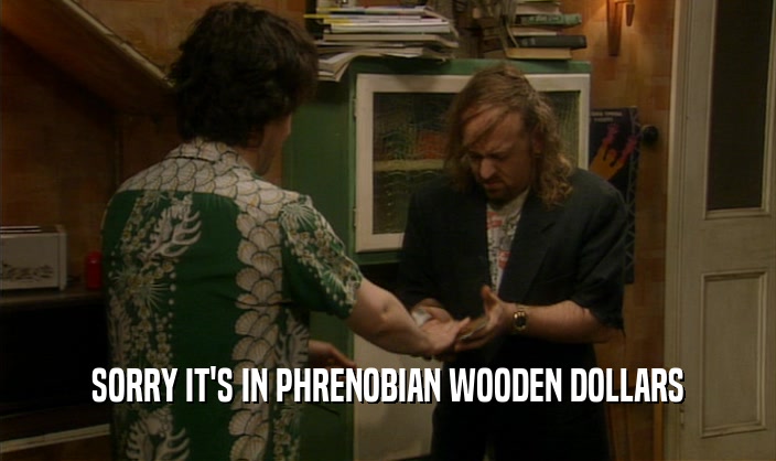 SORRY IT'S IN PHRENOBIAN WOODEN DOLLARS  