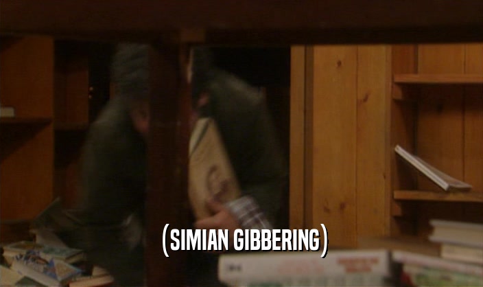 (SIMIAN GIBBERING)  