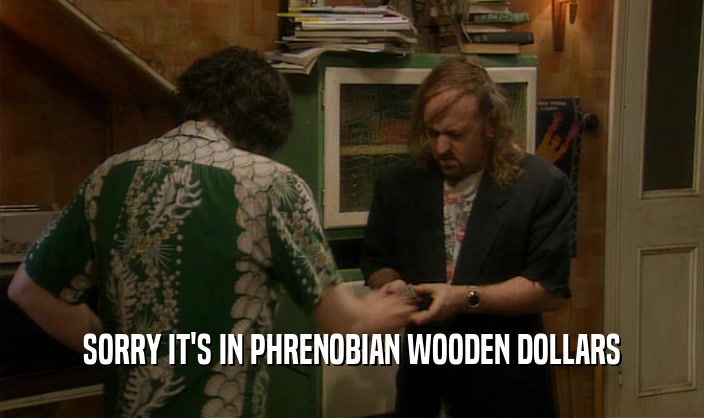 SORRY IT'S IN PHRENOBIAN WOODEN DOLLARS  
