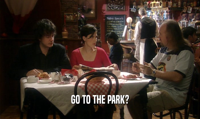 GO TO THE PARK?  