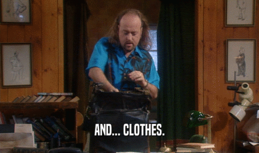 AND... CLOTHES.  