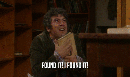 FOUND IT! I FOUND IT!  