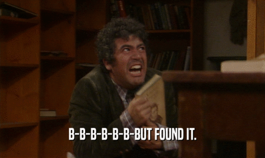 B-B-B-B-B-B-BUT FOUND IT.  