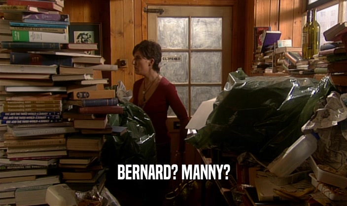 BERNARD? MANNY?  
