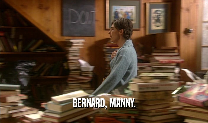 BERNARD, MANNY.
  