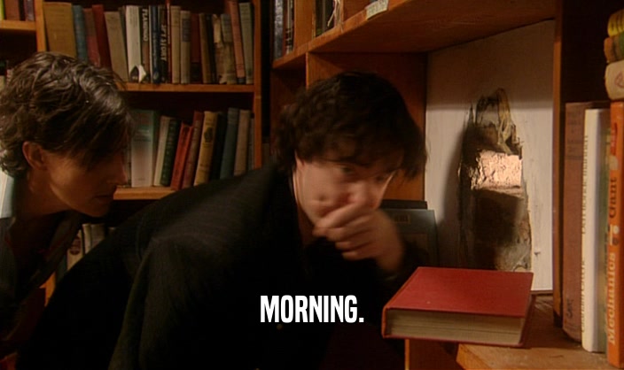 MORNING.  
