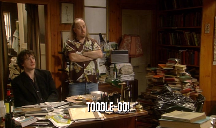 TOODLE-OO!  