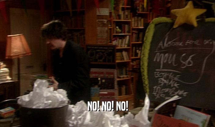 NO! NO! NO!  