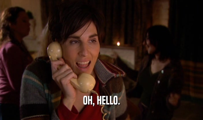 OH, HELLO.  