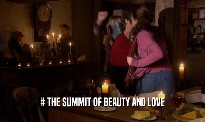 # THE SUMMIT OF BEAUTY AND LOVE  