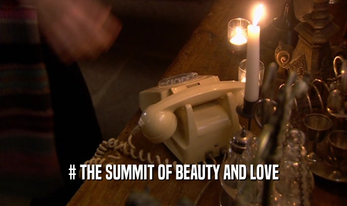 # THE SUMMIT OF BEAUTY AND LOVE  