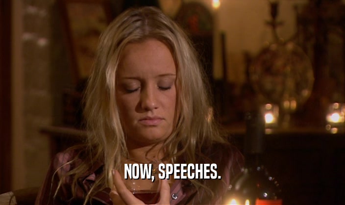 NOW, SPEECHES.  