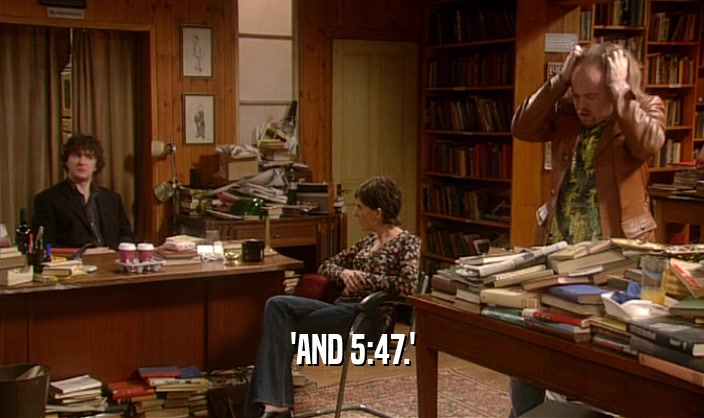 'AND 5:47.'  