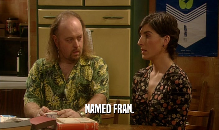 NAMED FRAN.  