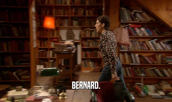 BERNARD.  