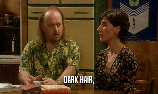 DARK HAIR,  