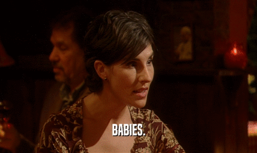 BABIES.  