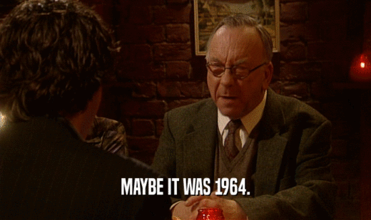 MAYBE IT WAS 1964.  