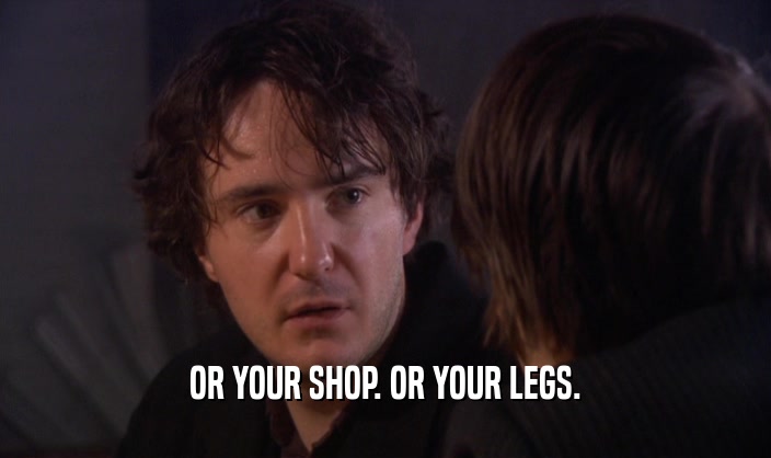 OR YOUR SHOP. OR YOUR LEGS.
  