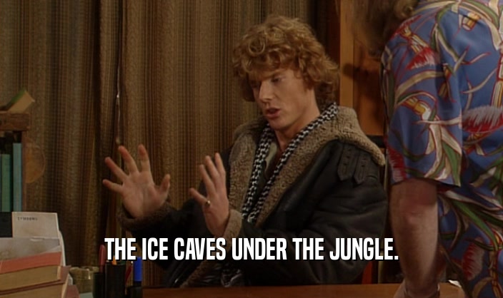 THE ICE CAVES UNDER THE JUNGLE.  