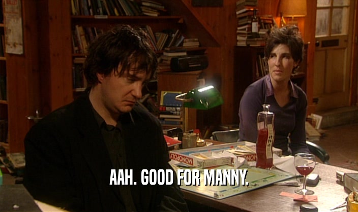 AAH. GOOD FOR MANNY.  