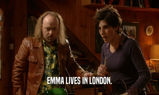 EMMA LIVES IN LONDON.
  